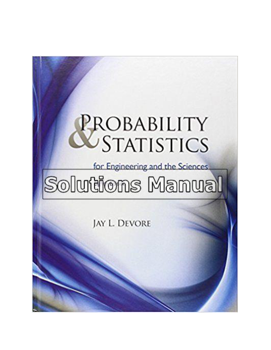 Probability and Statistics for Engineering and the Sciences 8th Edition Devore Solutions Manual