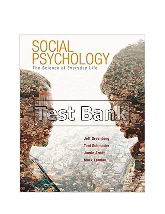 Social Psychology The Science of Everyday Life 1st Edition Pyszczynski Test Bank