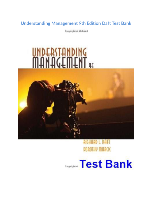 Understanding Management 9th Edition Daft Test Bank