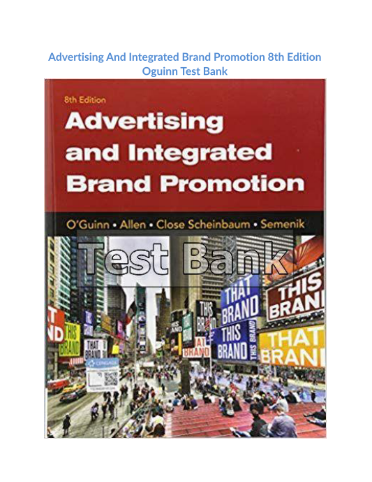 Advertising And Integrated Brand Promotion 8th Edition Oguinn Test Bank