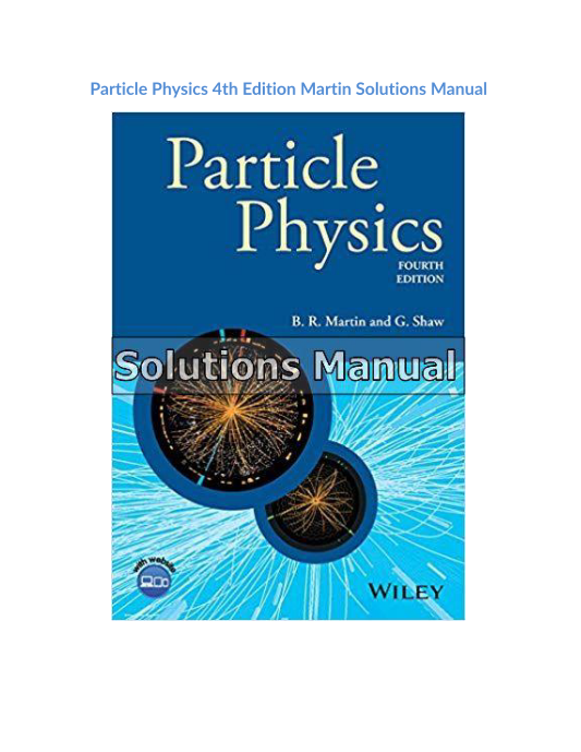 Particle Physics 4th Edition Martin Solutions Manual