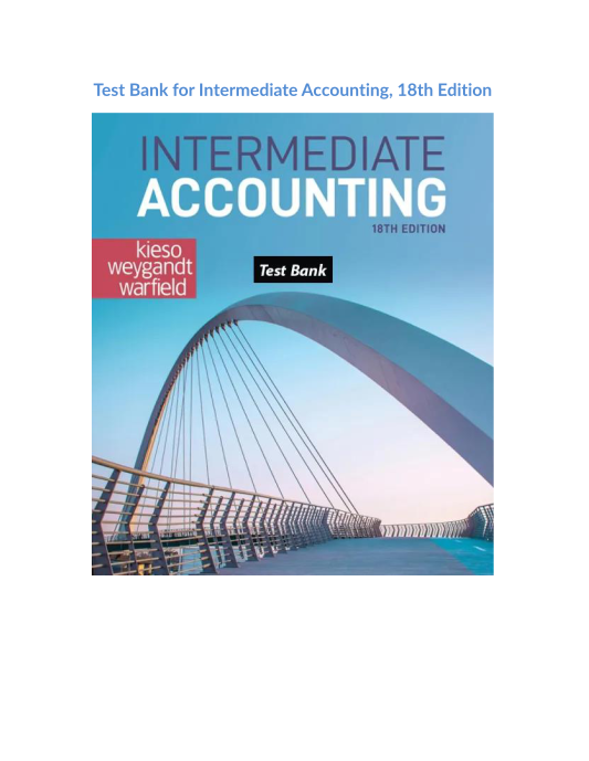 Test Bank for Intermediate Accounting, 18th Edition