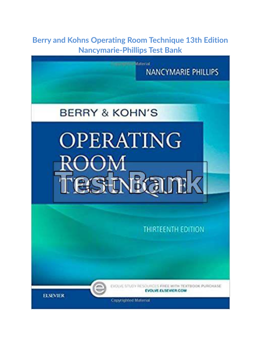 Berry and Kohns Operating Room Technique 13th Edition Nancymarie-Phillips Test Bank