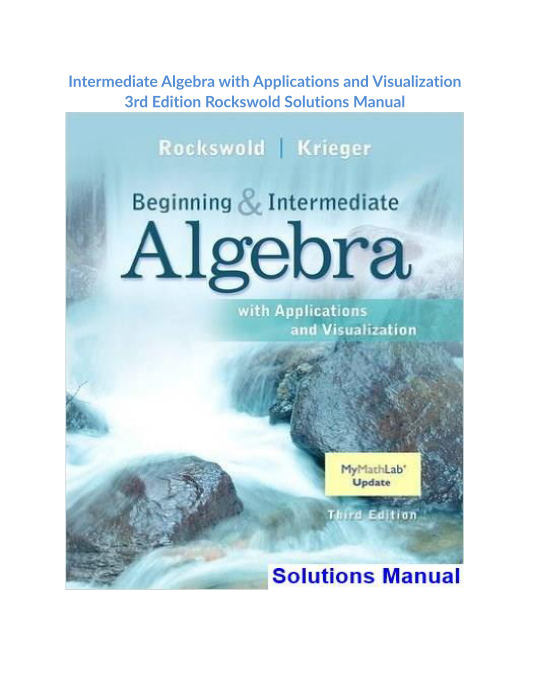 Intermediate Algebra with Applications and Visualization 3rd Edition Rockswold Solutions Manual