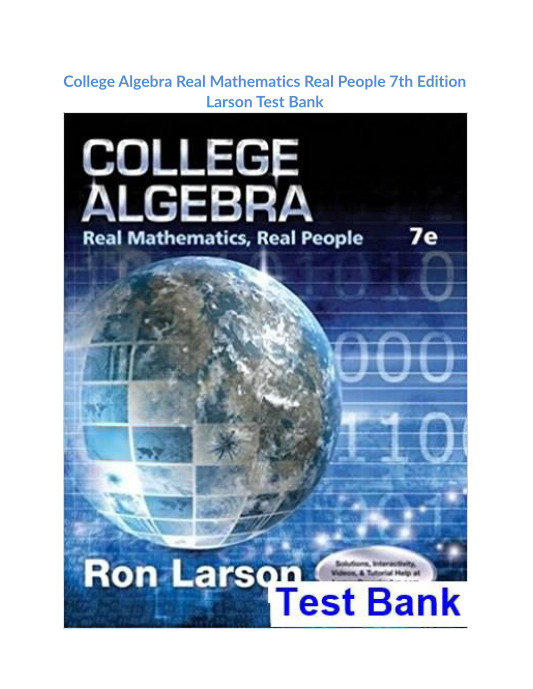 College Algebra Real Mathematics Real People 7th Edition Larson Test Bank