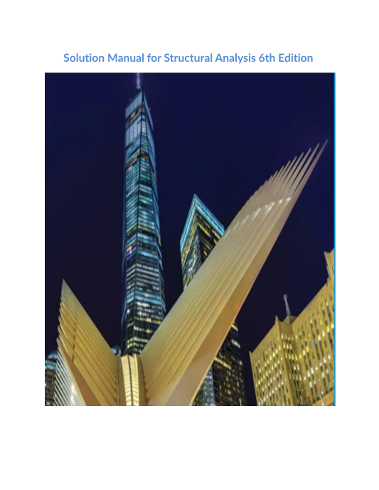 Test Bank and Solution Manual for Structural Analysis 6th Edition