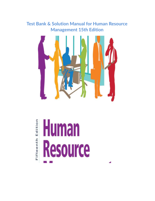 Test Bank & Solution Manual for Human Resource Management 15th Edition