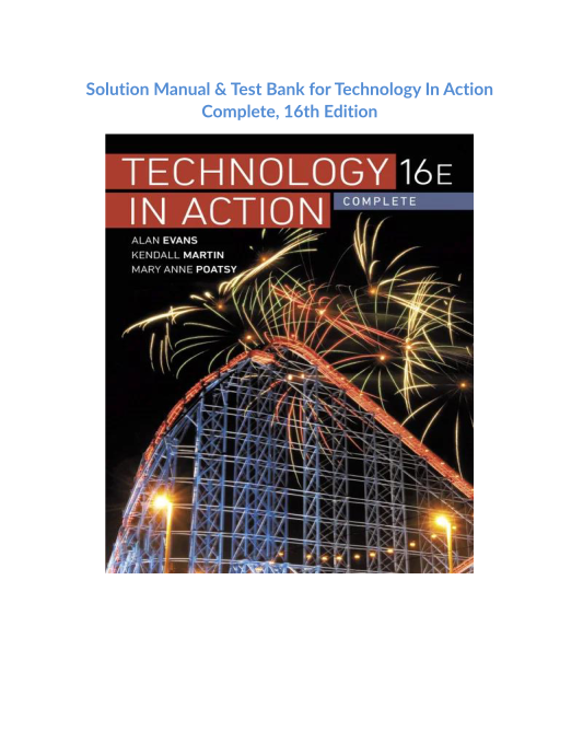 Solution Manual & Test Bank for Technology In Action Complete, 16th Edition