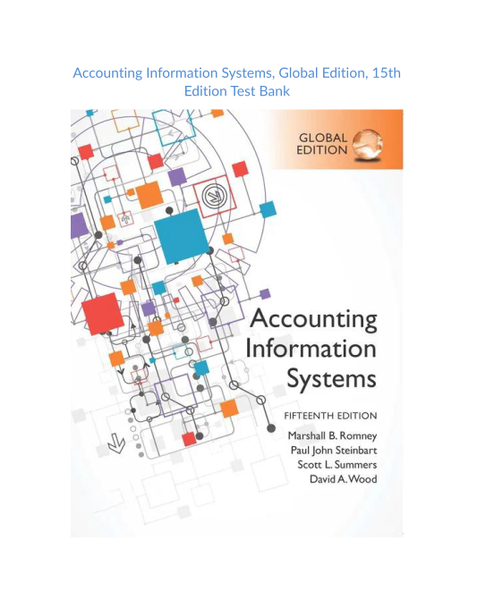 Test Bank and Solution Manual for Accounting Information Systems Global Edition 15th Edition