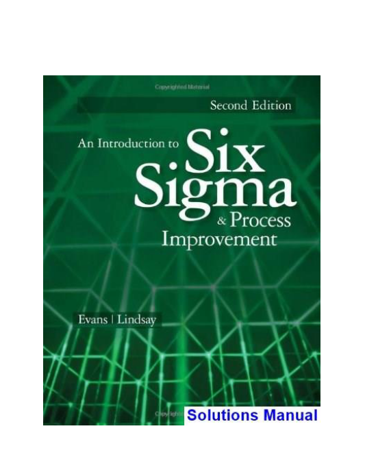 Introduction to Six Sigma and Process Improvement 2nd Edition Evans Solutions Manual