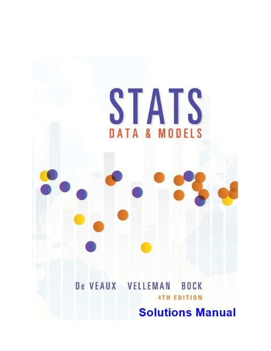 Stats Data and Models 4th Edition De Veaux Solutions Manual