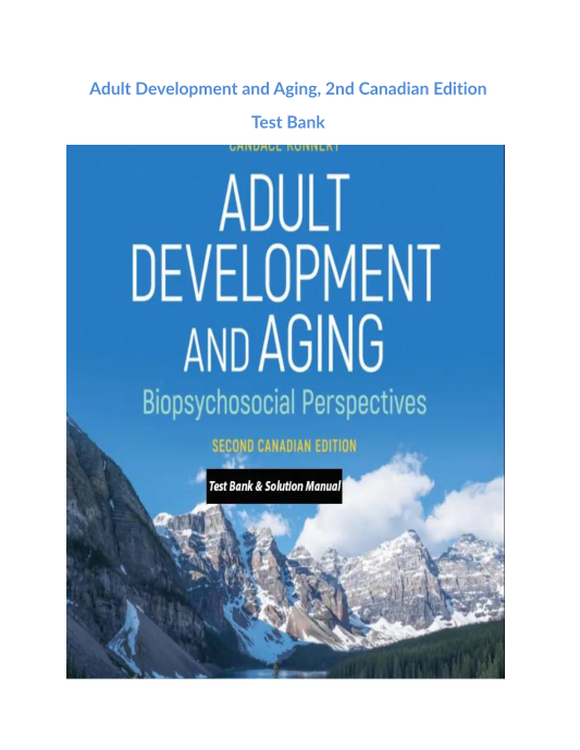 Adult Development and Aging, 2nd Canadian Edition Test Bank