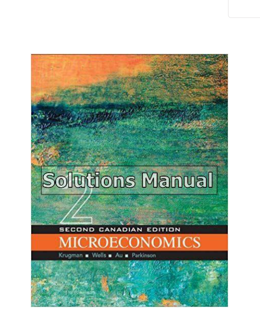 Microeconomics Canadian 2nd Edition Krugman Solutions Manual