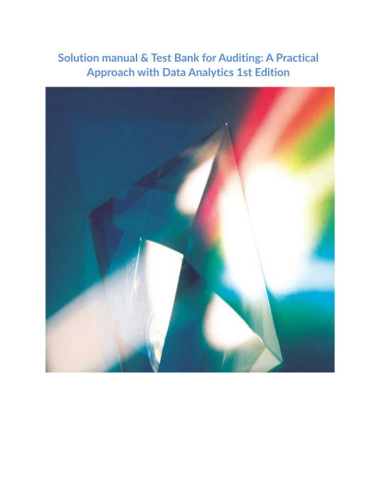 Solution manual & Test Bank for Auditing A Practical Approach with Data Analytics 1st Edition