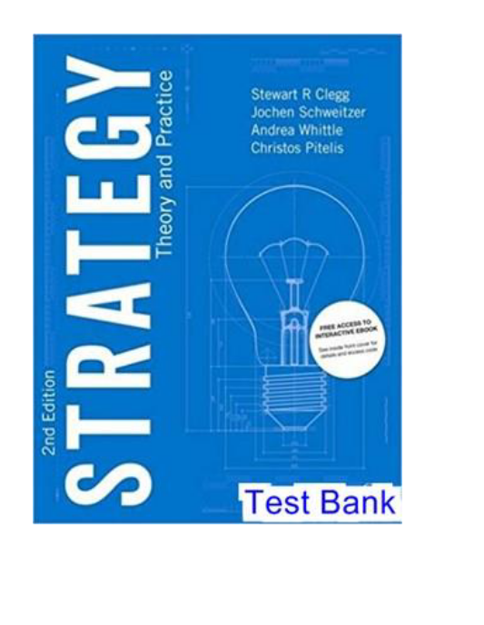 Strategy Theory and Practice 2nd Edition Clegg Test Bank