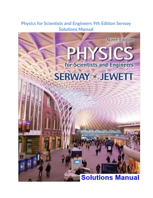 Physics for Scientists and Engineers 9th Edition Serway Solutions Manual