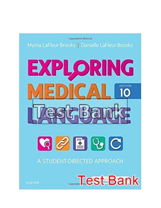 Exploring Medical Language A Student Directed Approach 10th Edition Brooks Test Bank