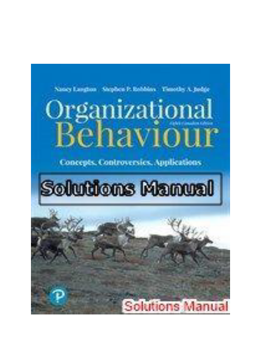 Organizational Behaviour Concepts Controversies Applications Canadian 8th Edition Langton Solutions Manual