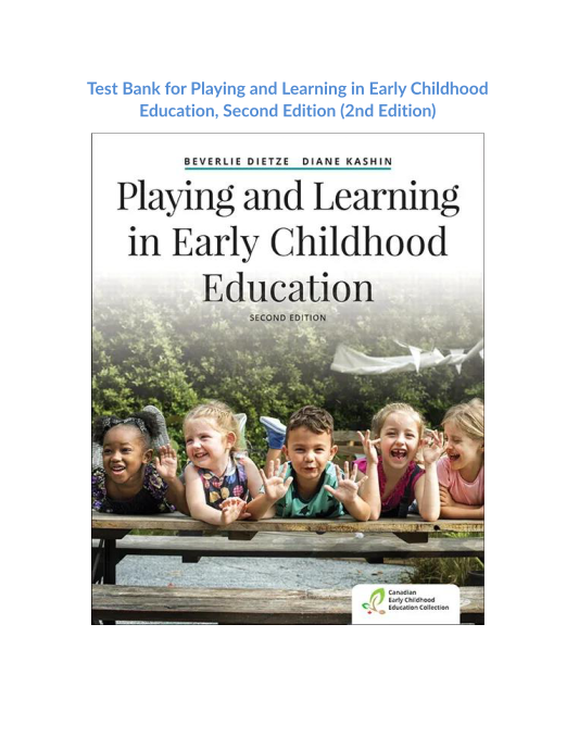 Test Bank for Playing and Learning in Early Childhood Education, Second Edition (2nd Edition)