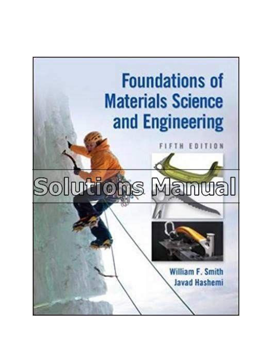 Foundations of Materials Science and Engineering 5th Edition Smith Solutions Manual