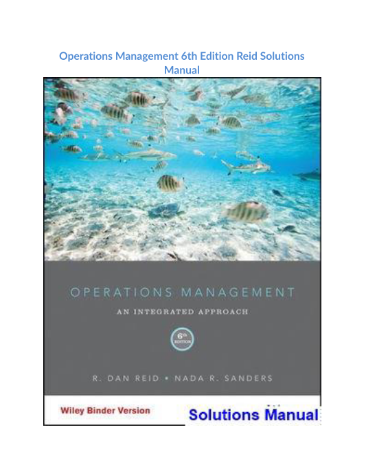 Operations Management 6th Edition Reid Solutions Manual