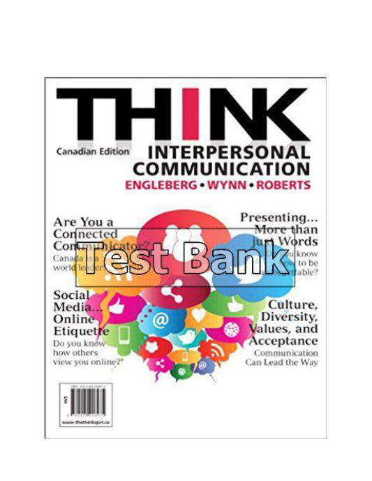 THINK Interpersonal Communication Canadian 1st Edition Engleberg Test Bank