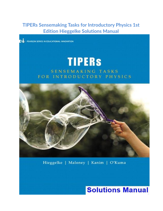 TIPERs Sensemaking Tasks for Introductory Physics 1st Edition Hieggelke Solutions Manual