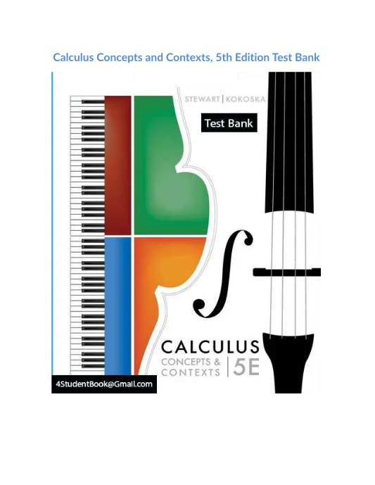 Calculus Concepts and Contexts, 5th Edition Test Bank 