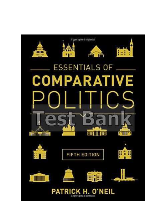 Essentials of Comparative Politics 5th Edition ONeil Test Bank