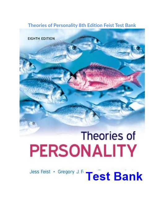 Theories of Personality 8th Edition Feist Test Bank