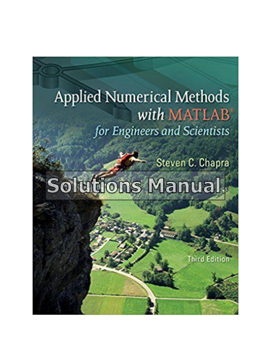 Applied Numerical Methods WMATLAB for Engineers and Scientists 3rd Edition Chapra Solutions Manual