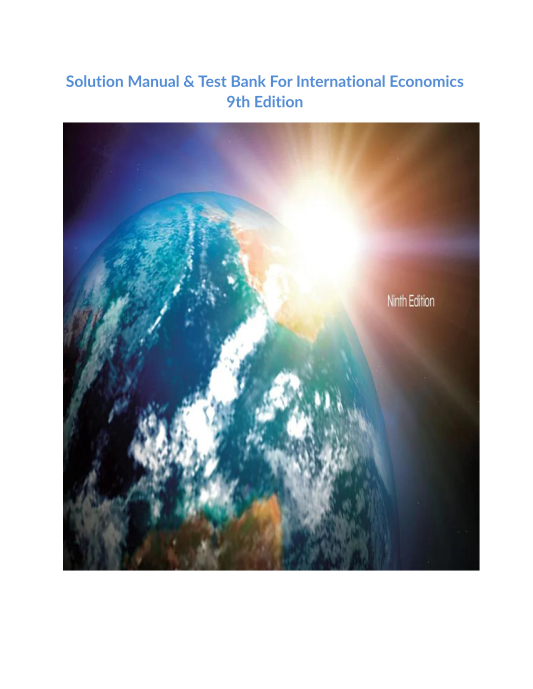 Solution Manual & Test Bank For International Economics 9th Edition