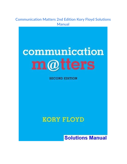 Communication Matters 2nd Edition Kory Floyd Solutions Manual