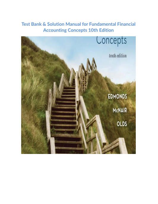 Test Bank & Solution Manual for Fundamental Financial Accounting Concepts 10th Edition