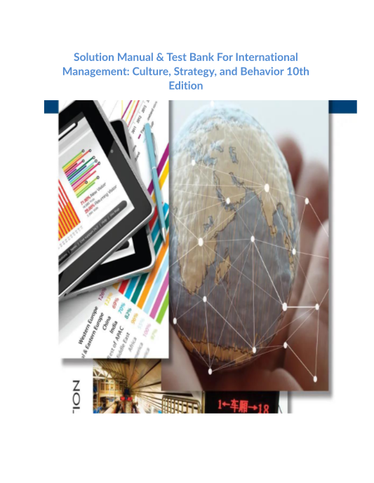 Solution Manual & Test Bank For International Management Culture, Strategy, and Behavior 10th Edition