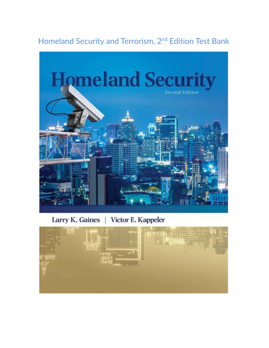 Test Bank and Solution Manual for Homeland Security and Terrorism 2nd Edition 