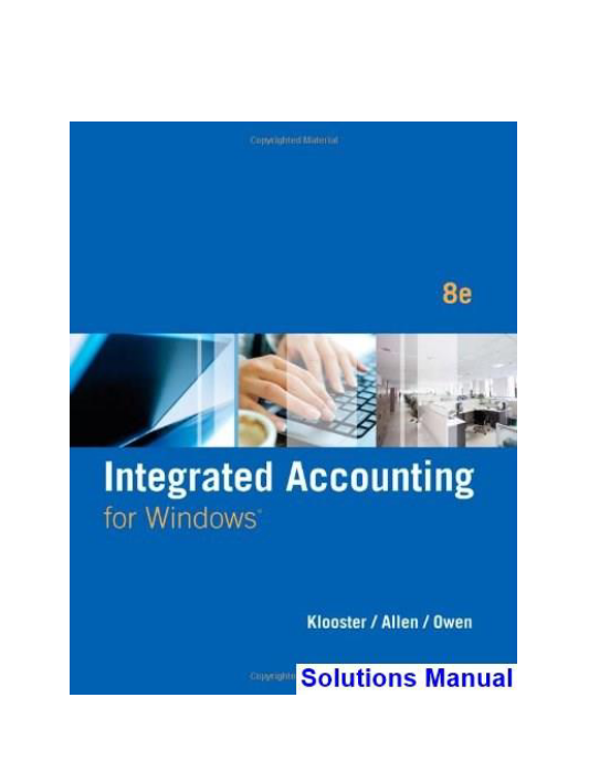 Integrated Accounting 8th Edition Klooster Solutions Manual