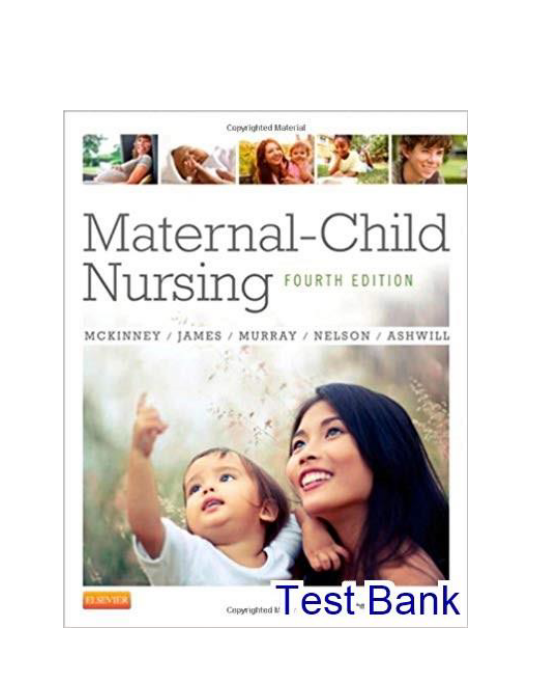 Maternal Child Nursing 4th Edition Mckinney Test Bank