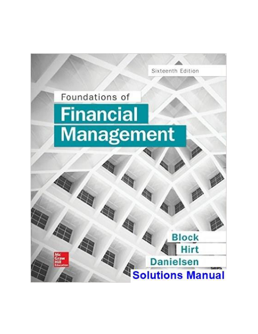 Foundations of Financial Management 16th Edition Block Solutions Manual