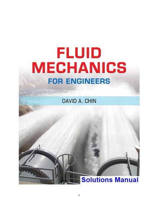 Fluid Mechanics for Engineers 1st Edition Chin Solutions Manual