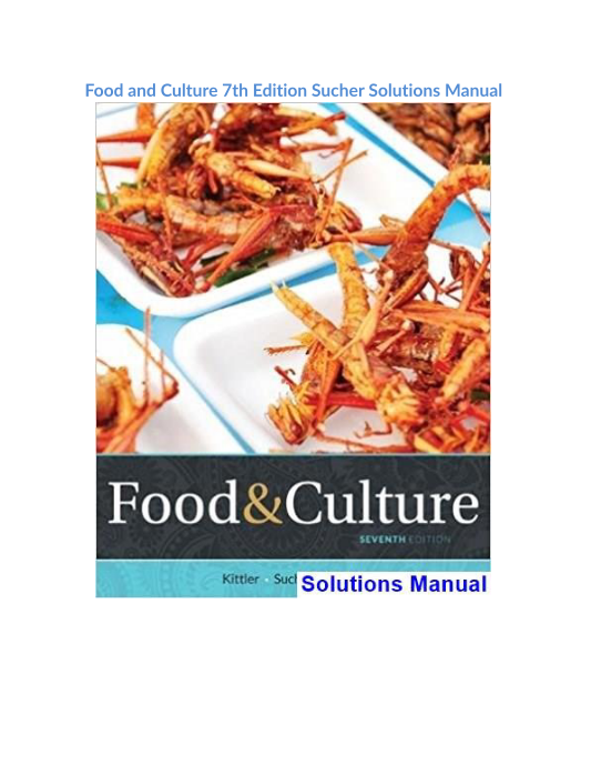 Food and Culture 7th Edition Sucher Solutions Manual