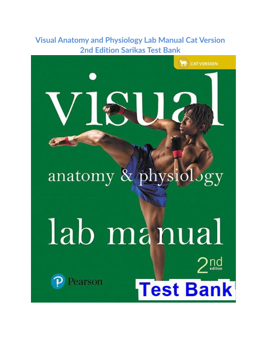 Visual Anatomy and Physiology Lab Manual Cat Version 2nd Edition Sarikas Test Bank