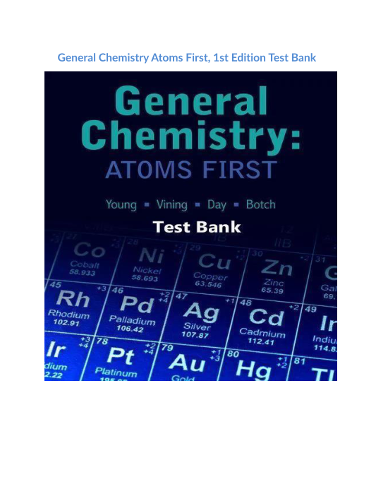 General Chemistry Atoms First, 1st Edition Test Bank   