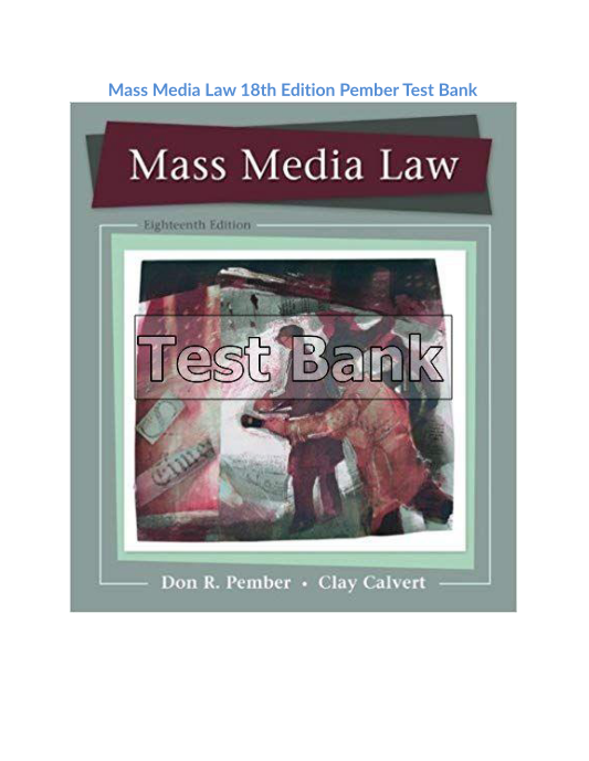 Mass Media Law 18th Edition Pember Test Bank