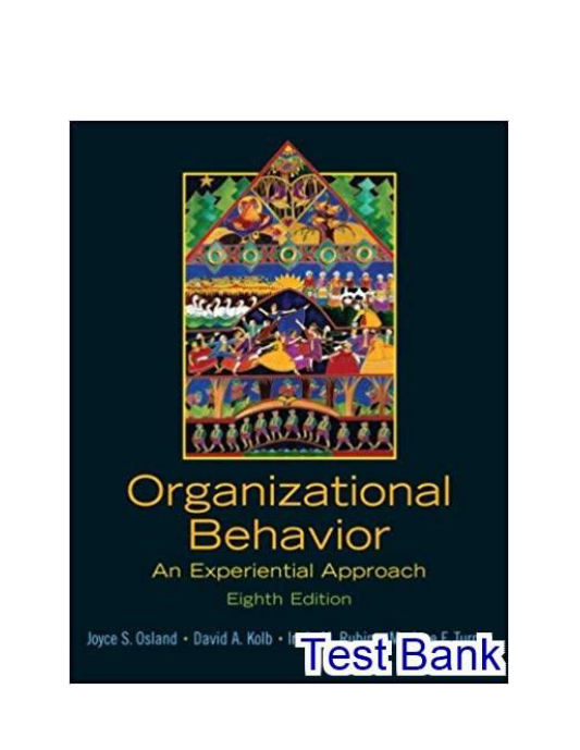 Organizational Behavior An Experiential Approach 8th Edition Osland Test Bank