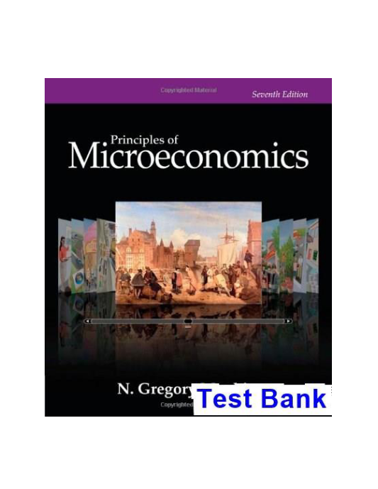 Principles of Microeconomics 7th Edition Gregory Mankiw Test Bank