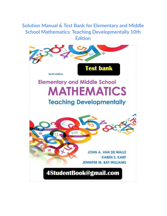 Solution Manual & Test Bank for Elementary and Middle School Mathematics Teaching Developmentally 10th Edition