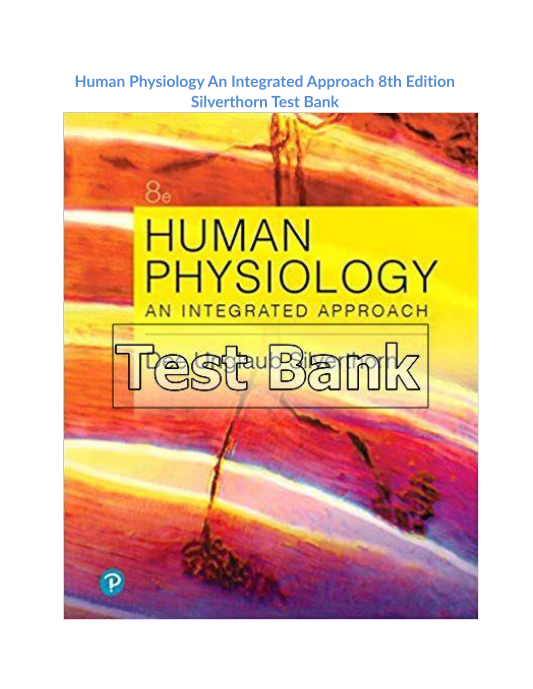 Human Physiology An Integrated Approach 8th Edition Silverthorn Test Bank