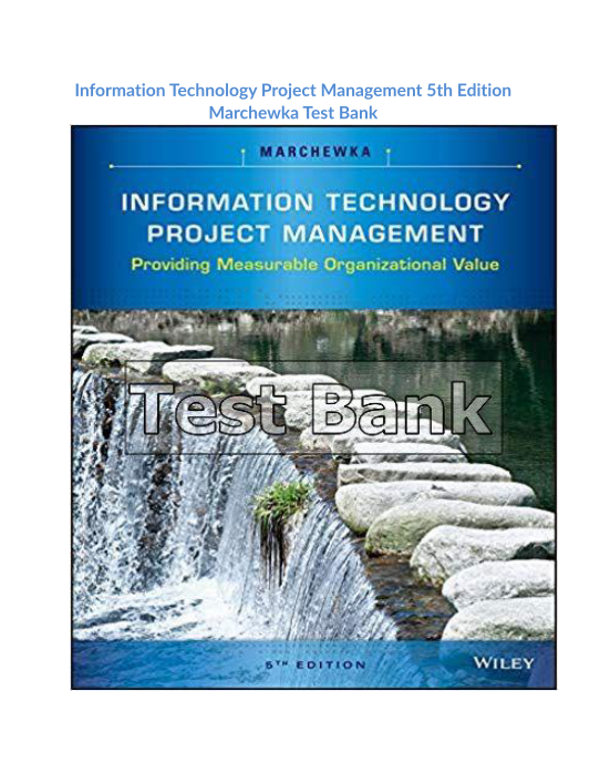 Information Technology Project Management 5th Edition Marchewka Test Bank