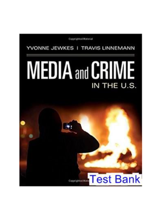 Media and Crime in the U S 1st Edition Jewkes Test Bank